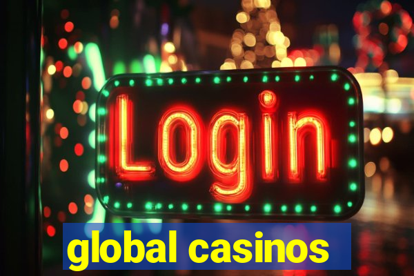 global casinos