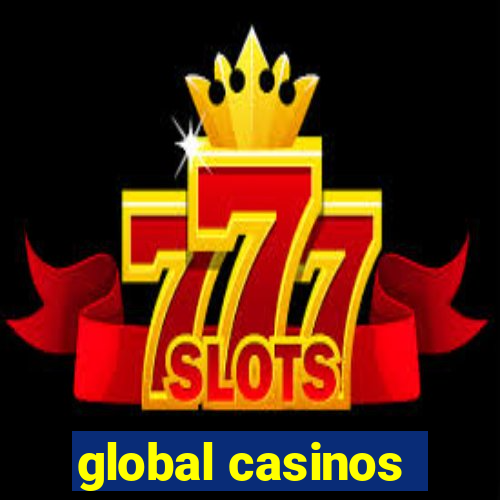 global casinos