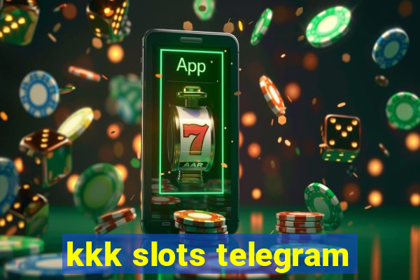 kkk slots telegram