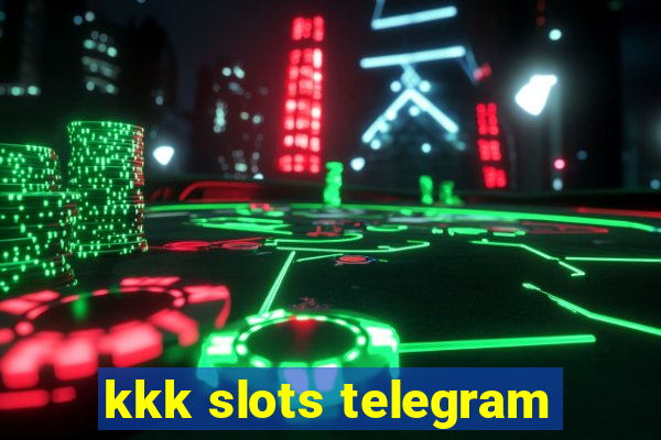 kkk slots telegram