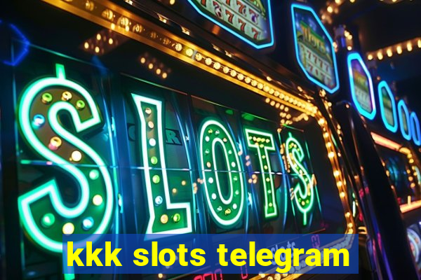 kkk slots telegram