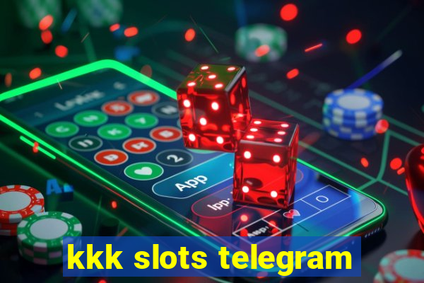 kkk slots telegram