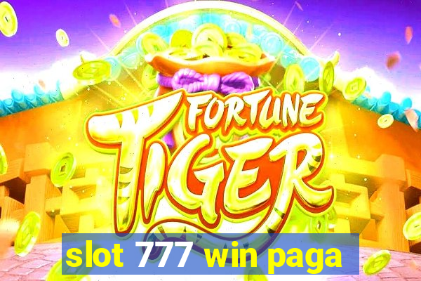 slot 777 win paga