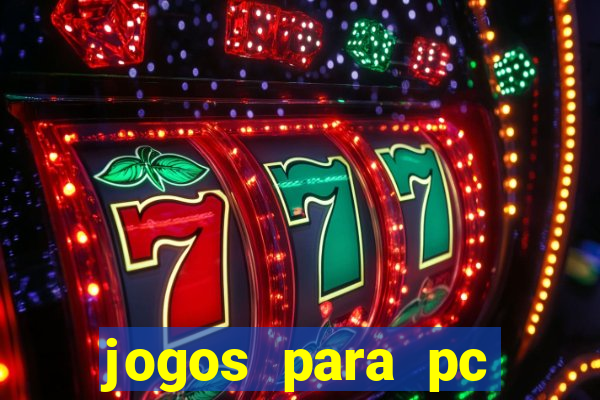 jogos para pc grátis windows 7