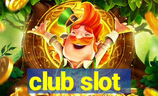 club slot