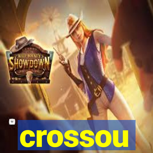 crossou