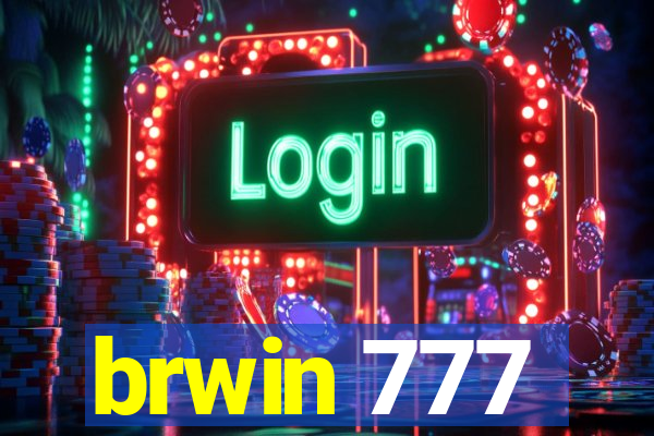 brwin 777