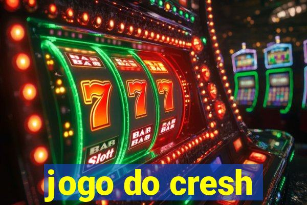 jogo do cresh