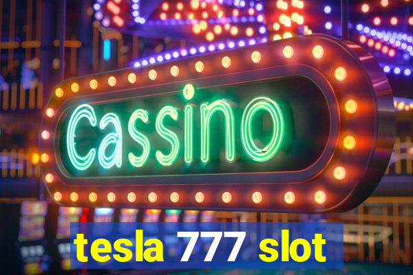 tesla 777 slot