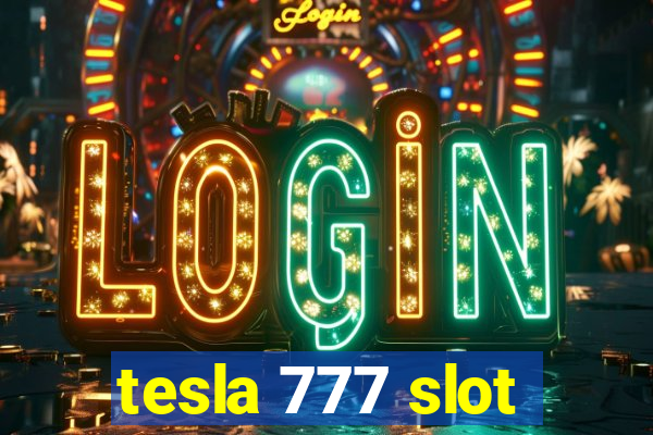 tesla 777 slot