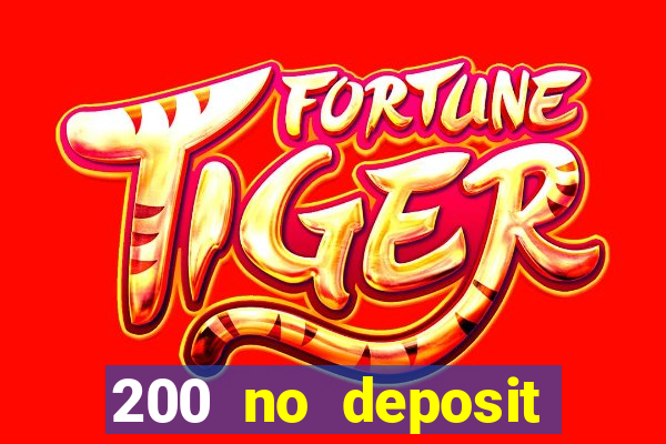 200 no deposit casino bonus