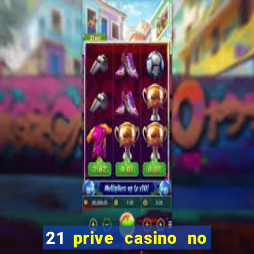 21 prive casino no deposit coupon codes