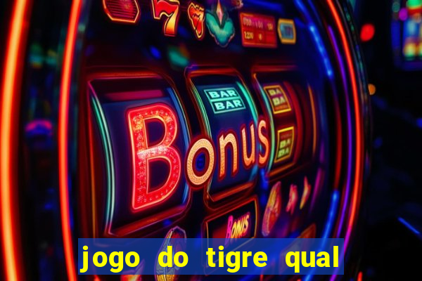 jogo do tigre qual a melhor plataforma