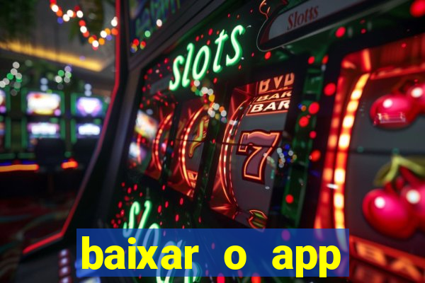 baixar o app estrela bet