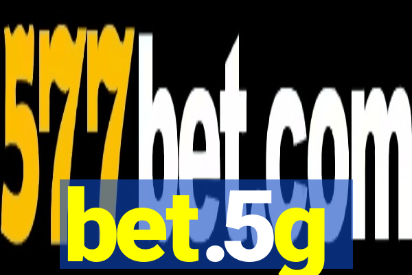 bet.5g