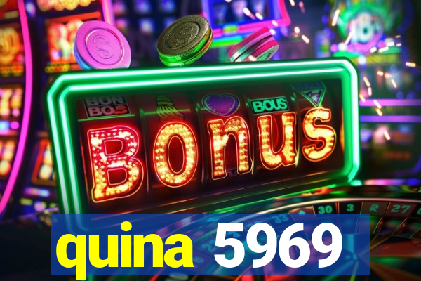 quina 5969