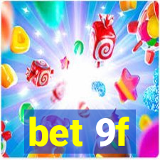 bet 9f