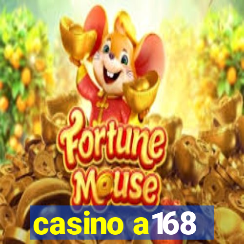 casino a168