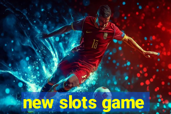 new slots game