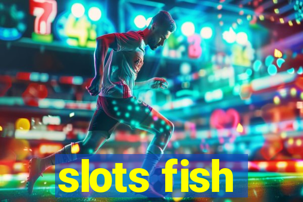 slots fish