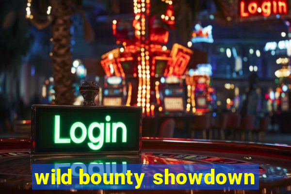 wild bounty showdown