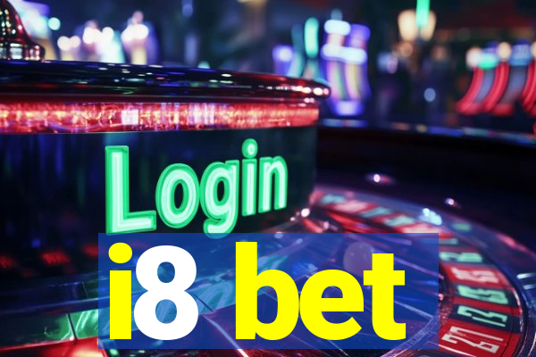 i8 bet