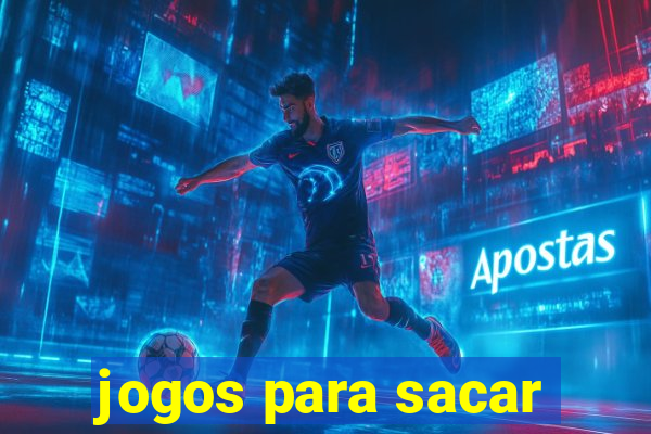 jogos para sacar