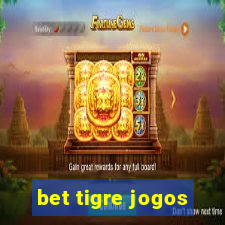 bet tigre jogos