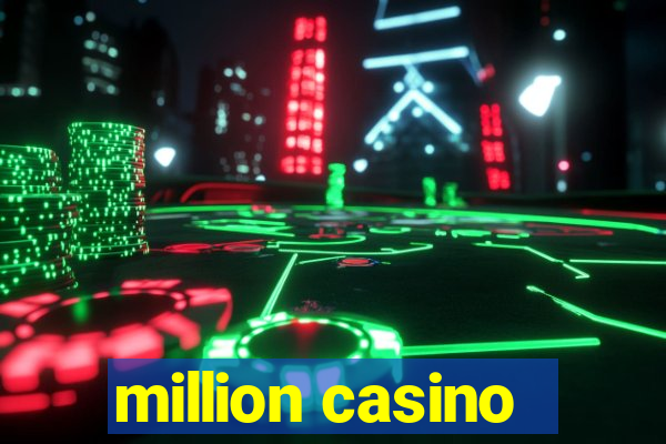 million casino