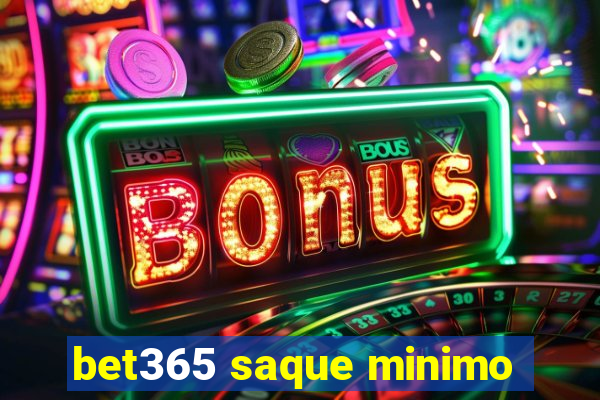 bet365 saque minimo