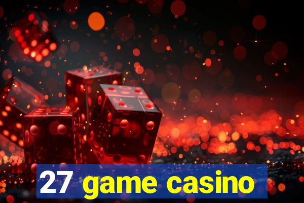 27 game casino