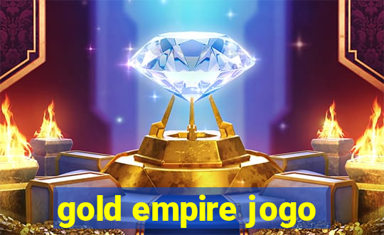 gold empire jogo