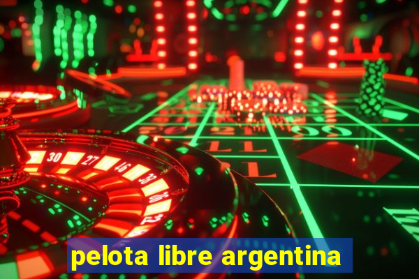 pelota libre argentina