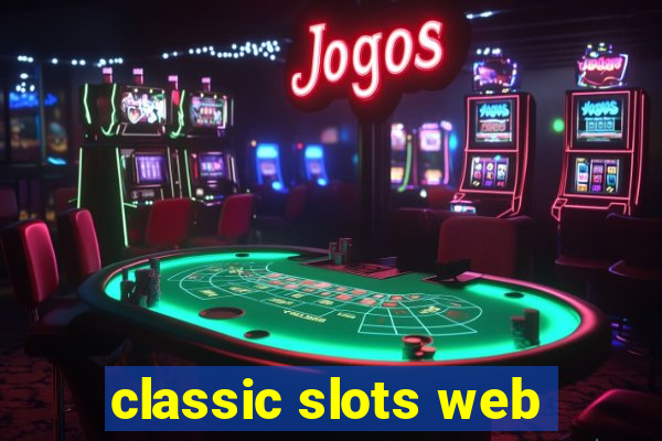 classic slots web