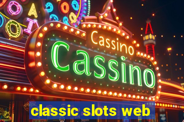 classic slots web