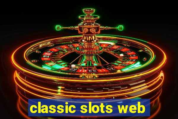 classic slots web