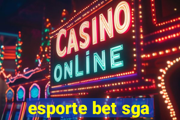 esporte bet sga