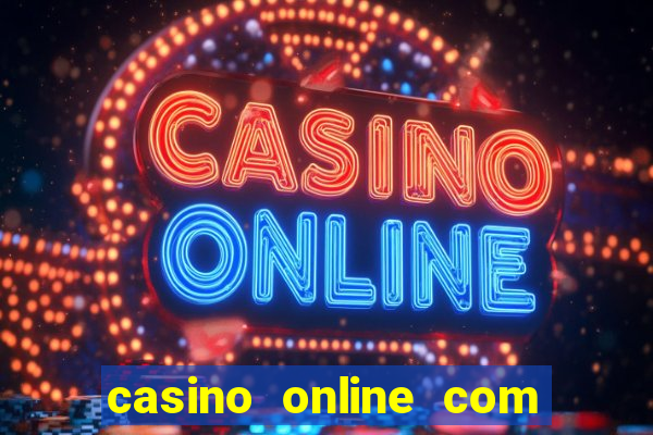 casino online com bonus sem deposito