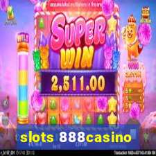 slots 888casino