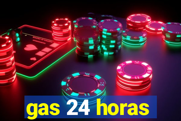 gas 24 horas