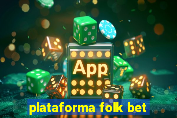 plataforma folk bet