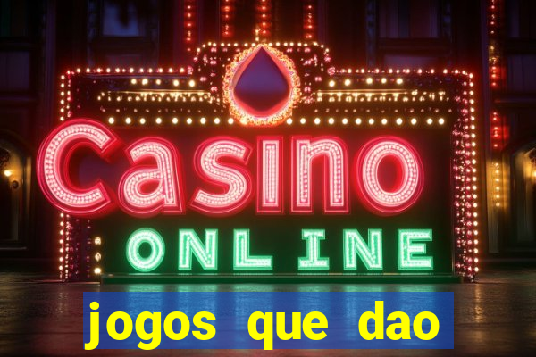 jogos que dao dinheiro no cadastro