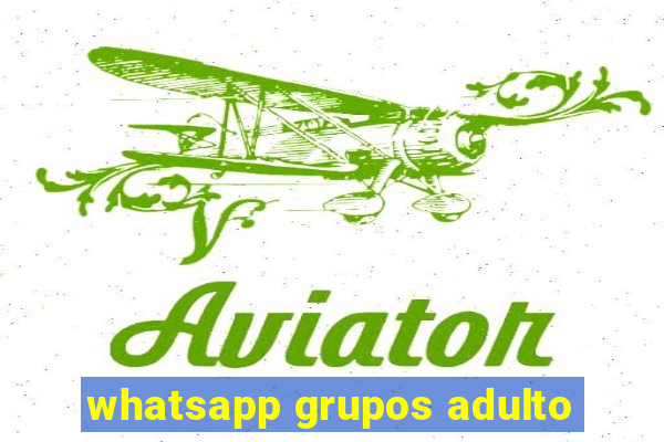 whatsapp grupos adulto