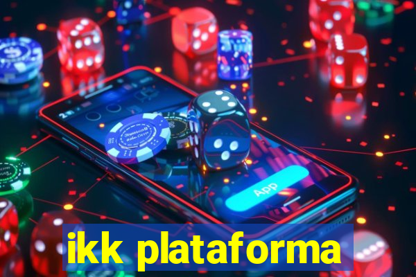 ikk plataforma