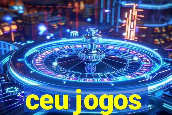 ceu jogos