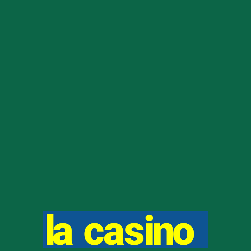 la casino