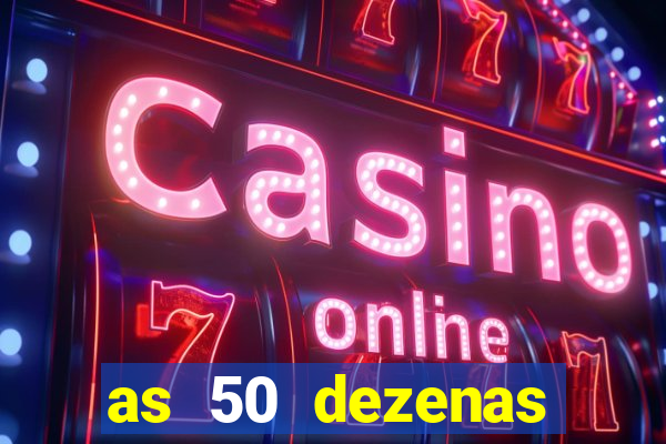 as 50 dezenas melhores de 20 pontos