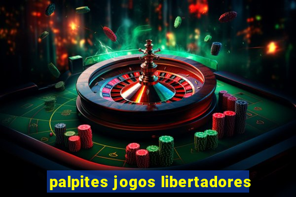 palpites jogos libertadores