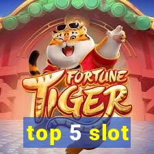 top 5 slot