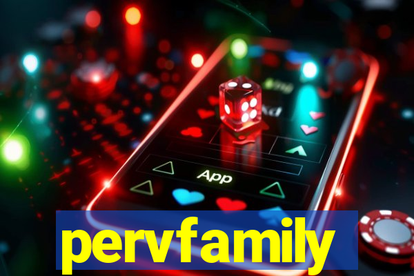 pervfamily